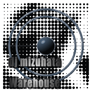 dj mizuhata  Warehouse